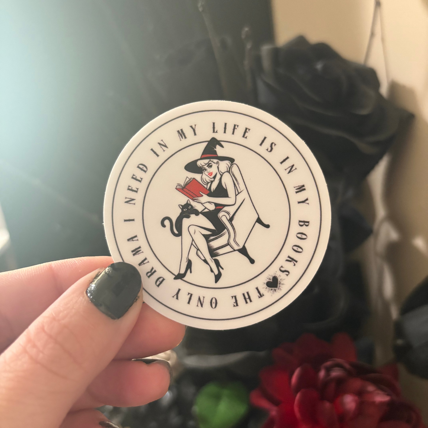 Vinyl Sticker: The Only Drama I Need In My Life Is In My Books