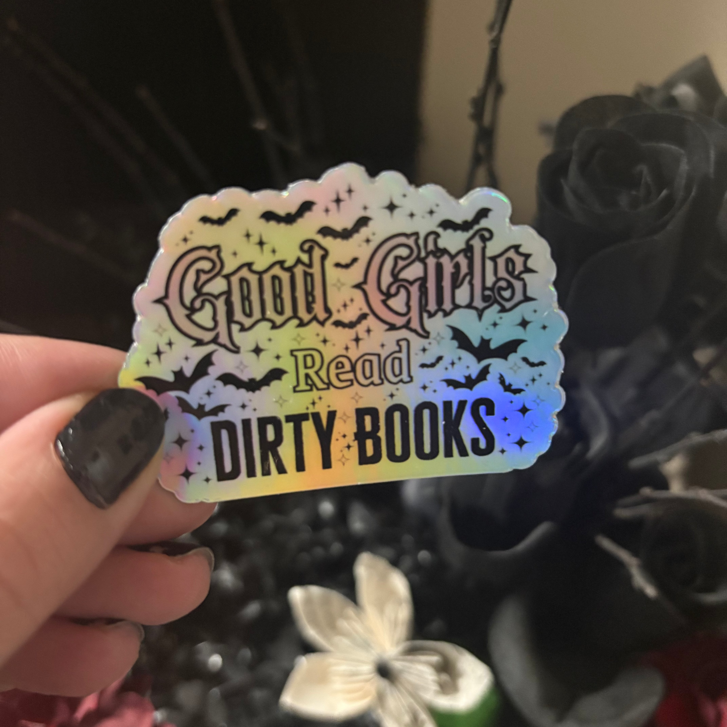 Vinyl Sticker: Good Girls Read Dirty Books