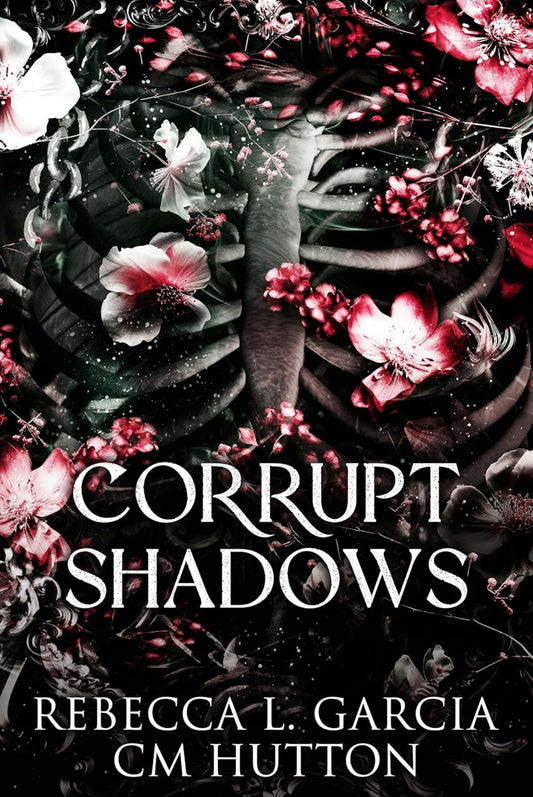 Corrupt Shadows (Corrupt Shadows Duet 1) - Rebecca L. Garcia & CM Hutton