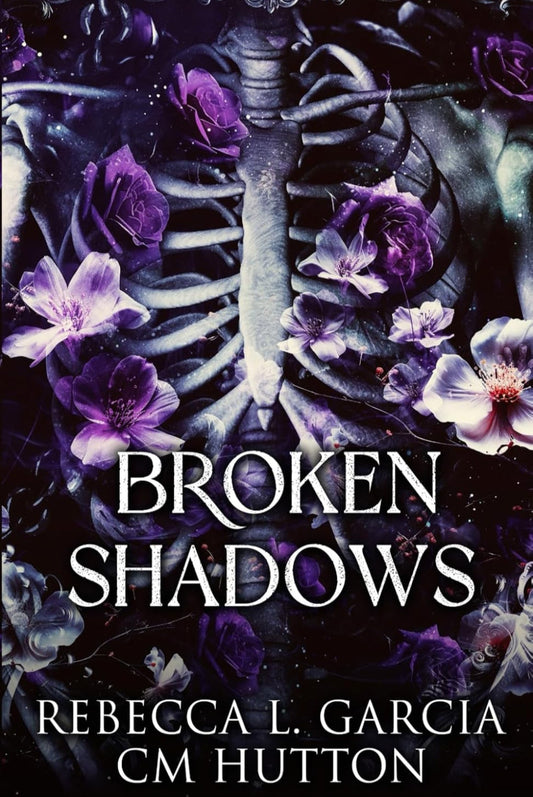 Broken Shadows (Corrupt Shadows Duet 2) - Rebecca L. Garcia & CM Hutton