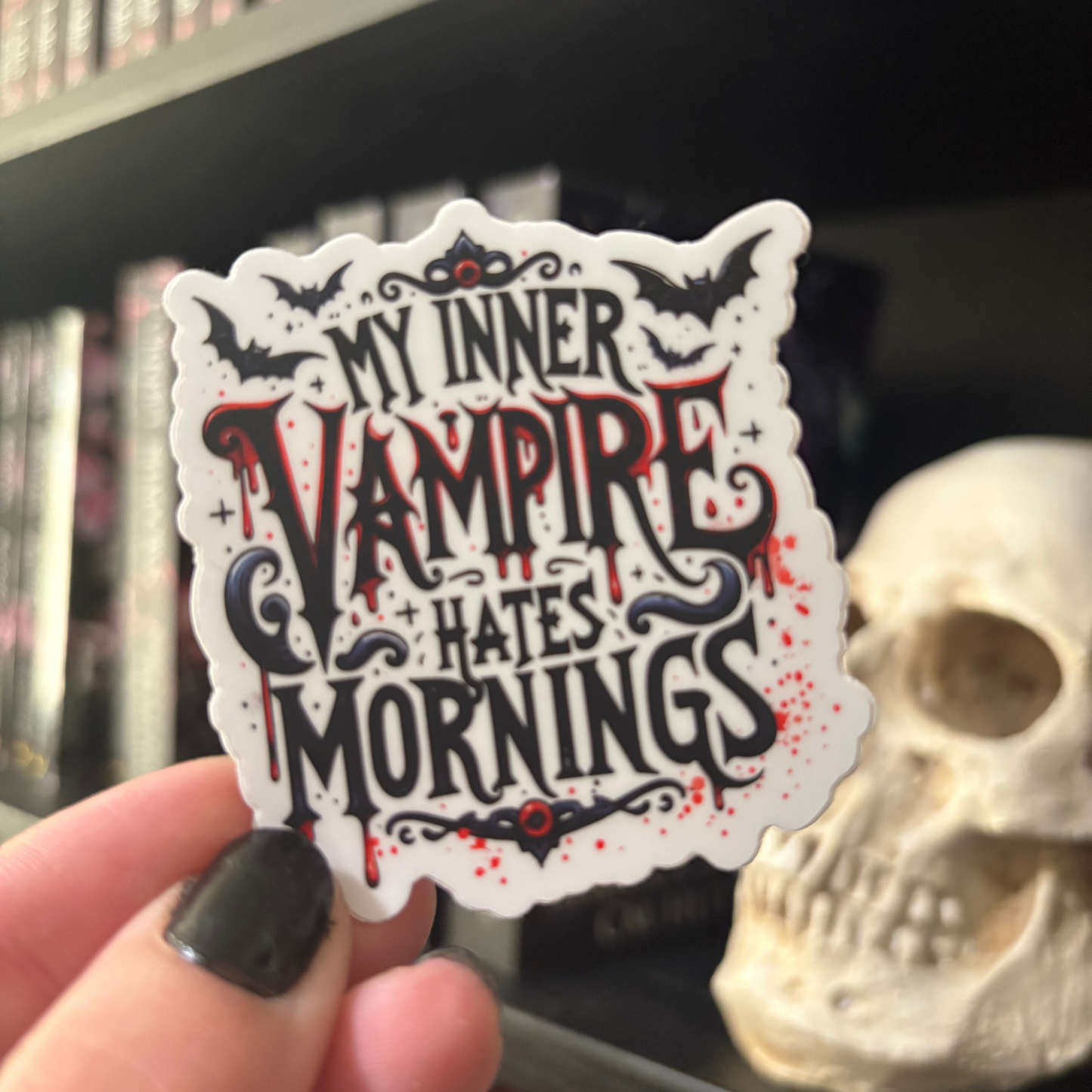 Vinyl Sticker: My Inner Vampire Hates Mornings