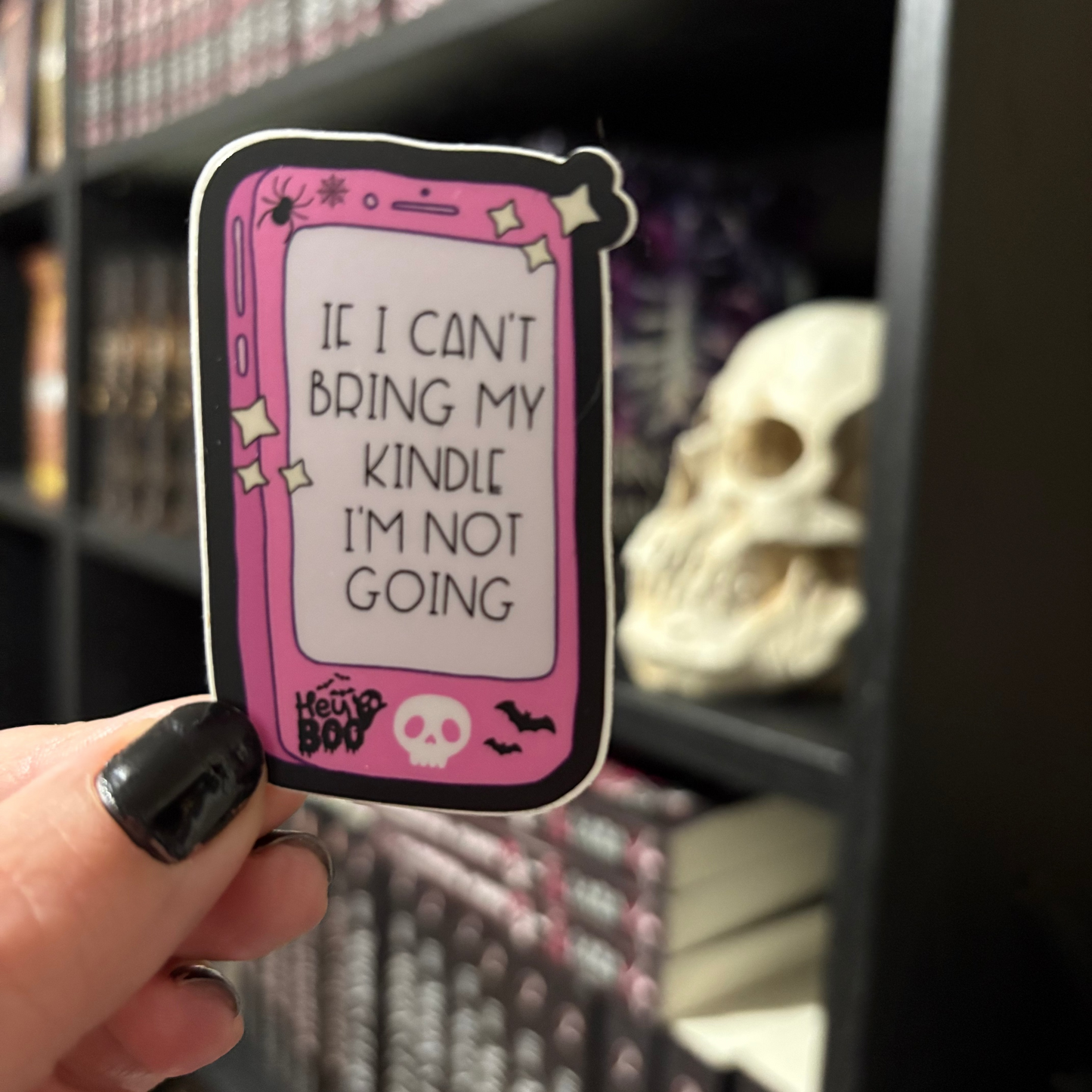 Vinyl Sticker: If I Can't Bring My Kindle I'm Not Going