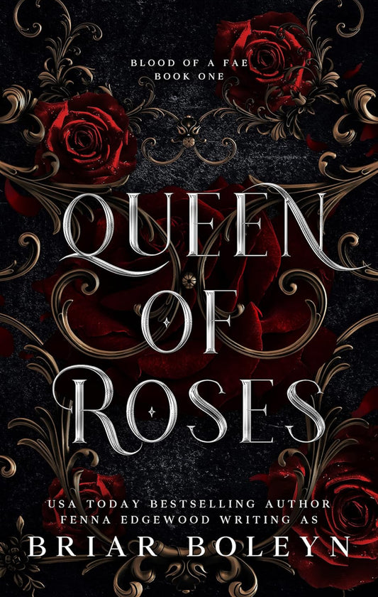 Queen of Roses (Blood Of A Fae 1) - Briar Boleyn