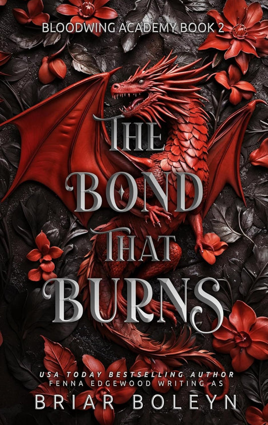 The Bond That Burns (Indie Cover/Bloodwing Academy 2) - Briar Boleyn