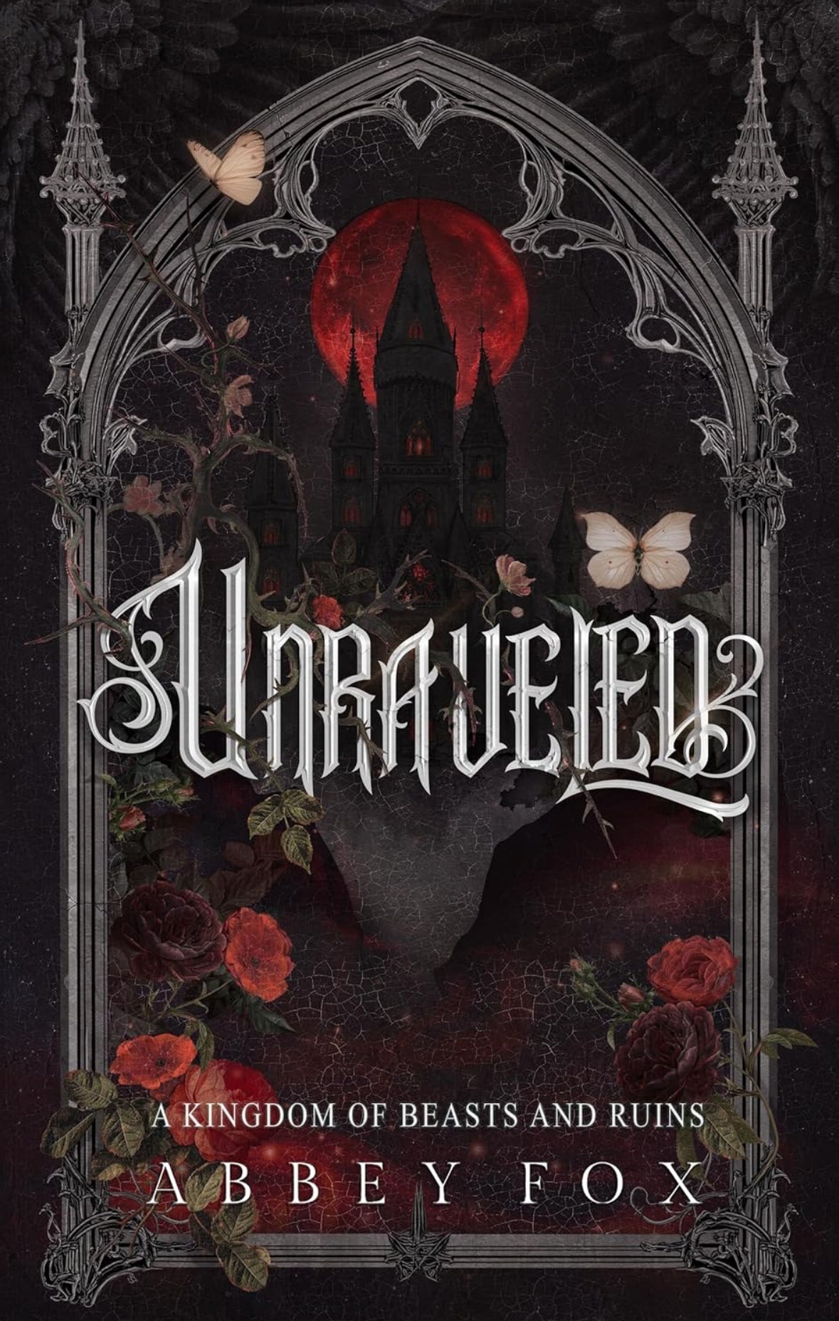 Unraveled (A Kingdom of Beasts and Ruins book) -Abbey Fox