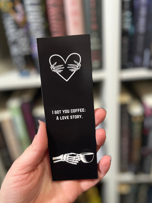 Bookmark: I Got You Coffee