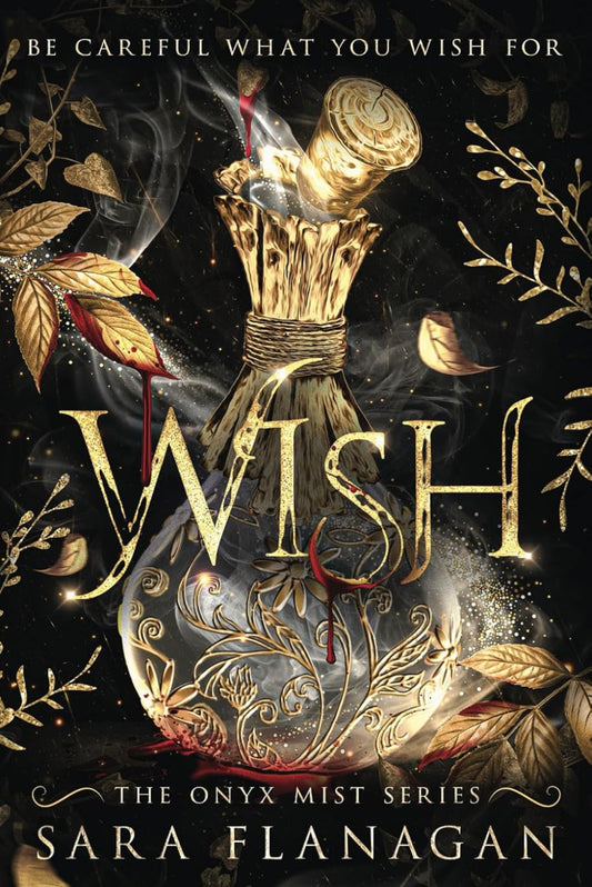 Wish (The Onyx Mist Series 1)- Sara Flanagan
